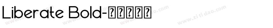 Liberate Bold字体转换